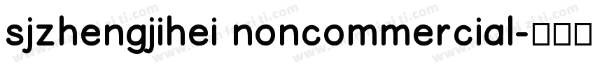 sjzhengjihei noncommercial字体转换